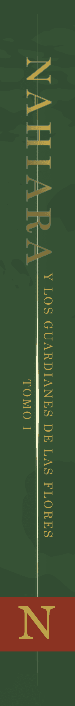 Nahiara y los Guardianes de las Flores - Tomo I